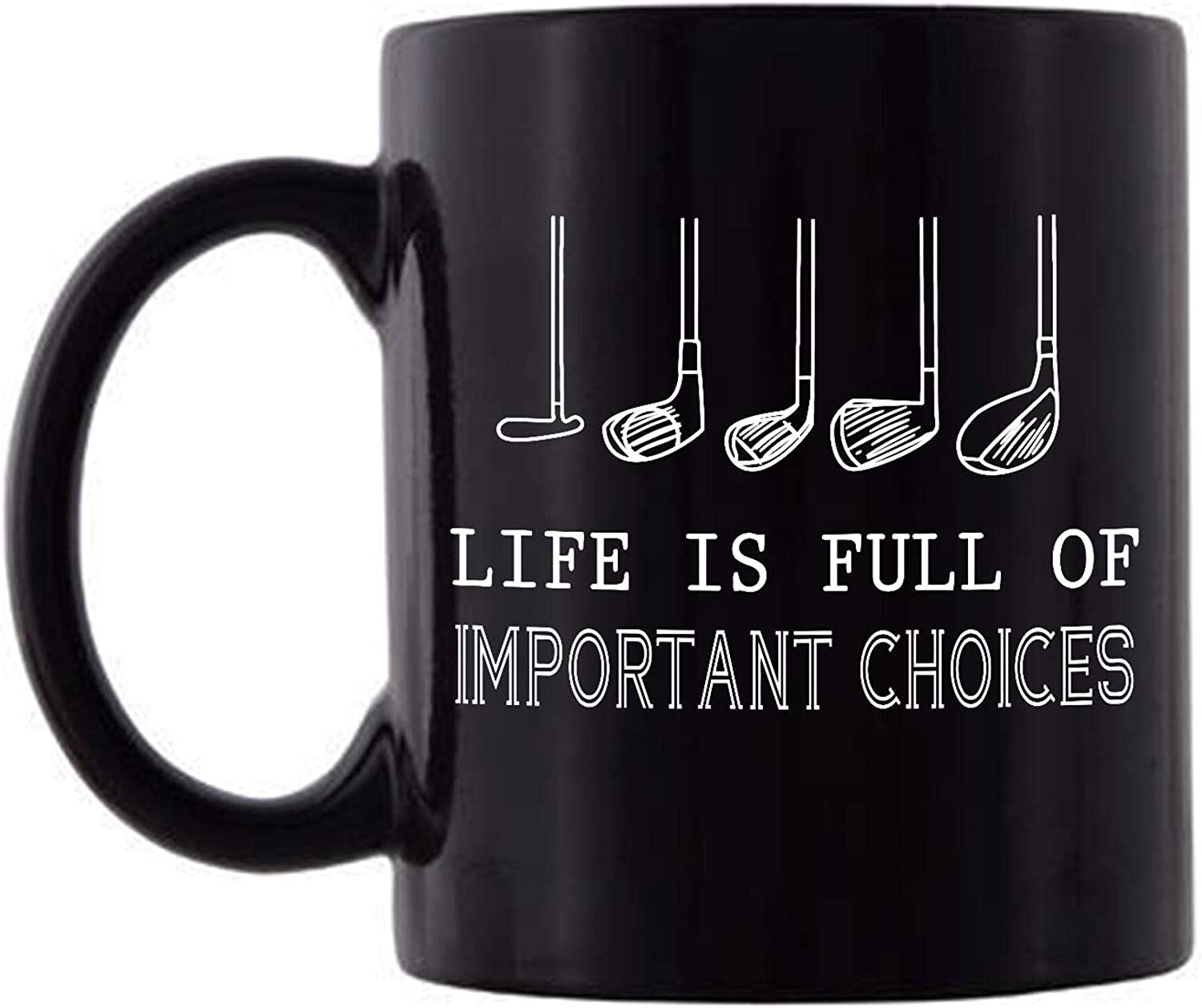 Life Is Full Of Important Choices, Funny Golf Lover Golfer Mug